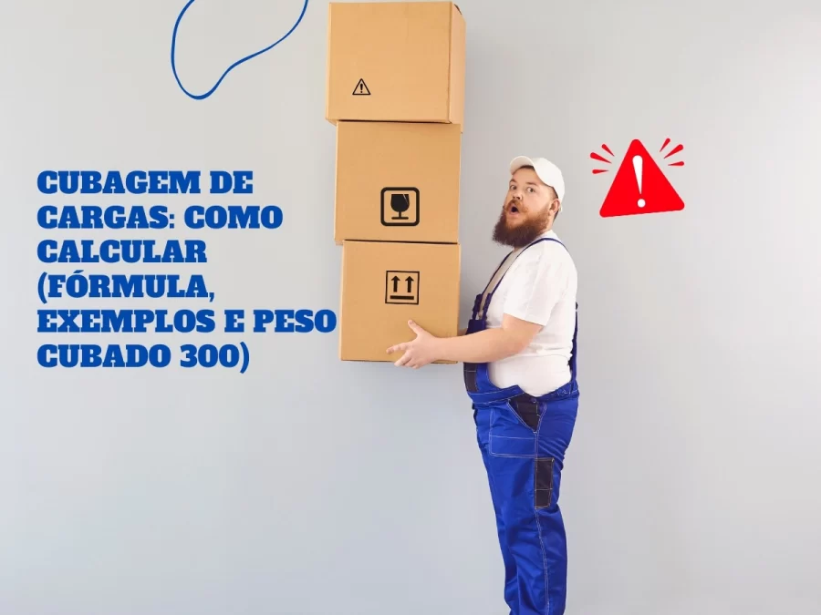 Cálculo de cubagem: comprimento × largura × altura em metros (fator 300)