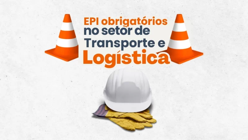 EPI no transporte e logística o que mudou em 2025